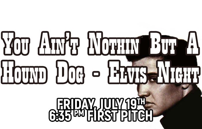 Friday July 19 Elvis Night